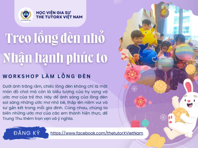 THỨ BẢY 07.09 | WORKSHOP "TREO LỒNG ĐÈN NHỎ, NHẬN HẠNH PHÚC TO"