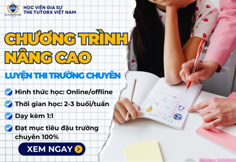 KHÓA HỌC THEO CHƯƠNG TRÌNH NÂNG CAO - LUYỆN THI TRƯỜNG CHUYÊN