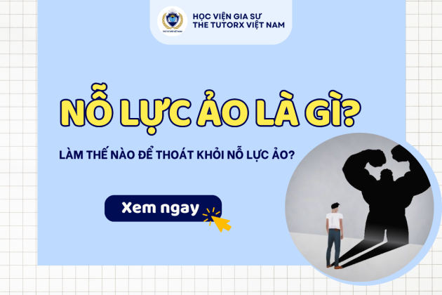 NỖ LỰC ẢO LÀ GÌ? 5 CÁCH ĐỂ BẠN THOÁT KHỎI NỖ LỰC ẢO