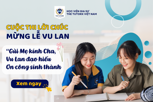 CUỘC THI MỪNG LỄ VU LAN: “GỬI MẸ KÍNH CHA, VU LAN ĐẠO HIẾU - ƠN CÔNG SINH THÀNH”