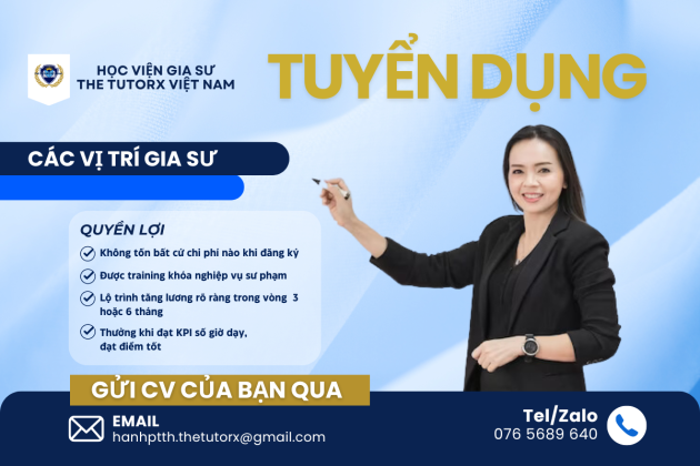 HỌC VIỆN GIA SƯ THE TUTORX VIỆT NAM TUYỂN DỤNG GIA SƯ/GIÁO VIÊN