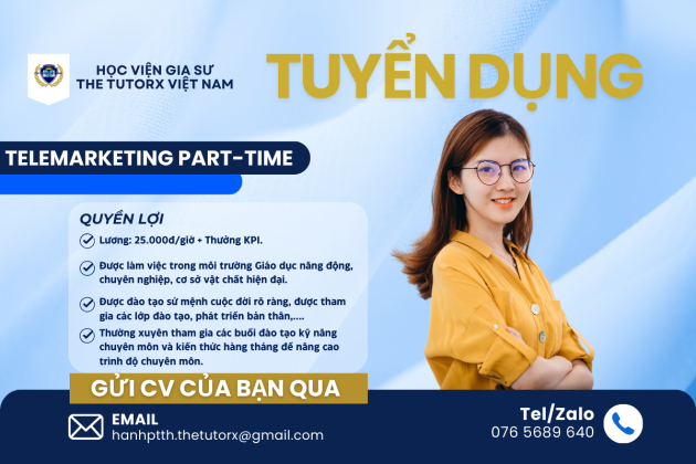 HỌC VIỆN GIA SƯ THE TUTOR X VIỆT NAM TUYỂN DỤNG ASSISTANT MANAGER (TELEMARKETING) PART-TIME