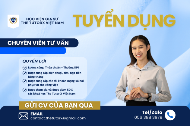 HỌC VIỆN GIA SƯ THE TUTORX VIỆT NAM TUYỂN DỤNG CHUYÊN VIÊN TƯ VẤN