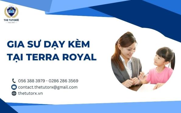 GIA SƯ DẠY KÈM TẠI TERRA ROYAL