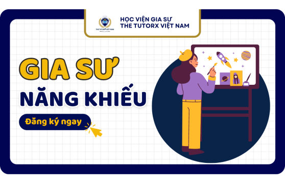 GIA SƯ KHỐI NĂNG KHIẾU