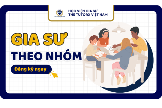 GIA SƯ DẠY THEO NHÓM