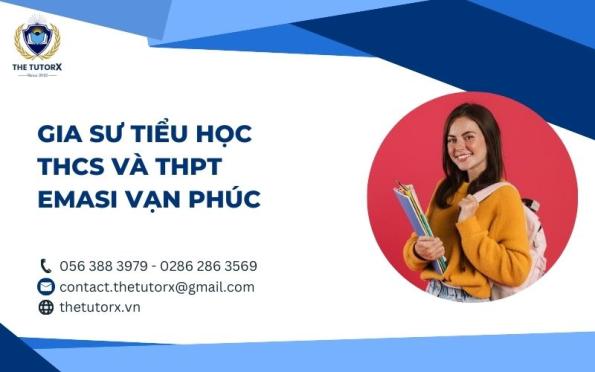 GIA SƯ GIỎI CHO HỌC SINH TRƯỜNG EMASI VẠN PHÚC