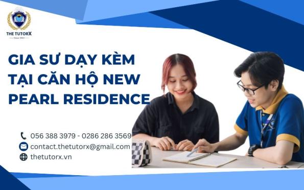 GIA SƯ DẠY KÈM TẠI CĂN HỘ NEW PEARL RESIDENCE