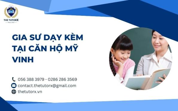 GIA SƯ DẠY KÈM TẠI CĂN HỘ MỸ VINH