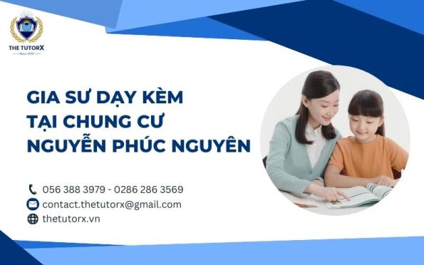 GIA SƯ DẠY KÈM TẠI CHUNG CƯ NGUYỄN PHÚC NGUYÊN