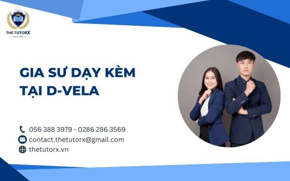 GIA SƯ DẠY KÈM TẠI D-VELA