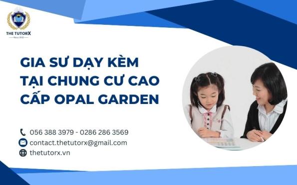 GIA SƯ DẠY KÈM TẠI CHUNG CƯ CAO CẤP OPAL GARDEN