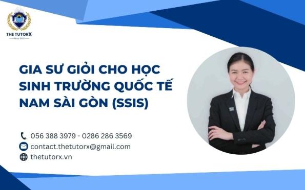 GIA SƯ GIỎI CHO HỌC SINH TRƯỜNG QUỐC TẾ NAM SÀI GÒN (SSIS)