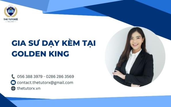 GIA SƯ DẠY KÈM TẠI GOLDEN KING