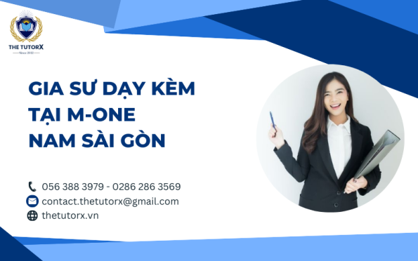 GIA SƯ DẠY KÈM TẠI M-ONE NAM SÀI GÒN