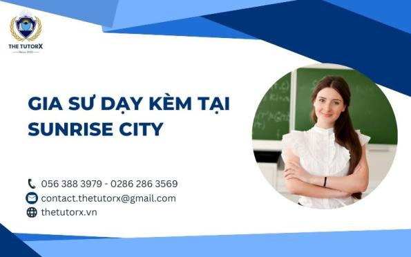 GIA SƯ DẠY KÈM TẠI SUNRISE CITY