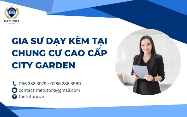 GIA SƯ DẠY KÈM TẠI CHUNG CƯ CAO CẤP CITY GARDEN