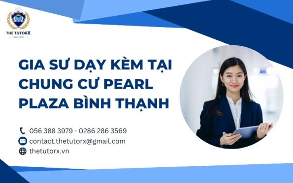 GIA SƯ DẠY KÈM TẠI CHUNG CƯ PEARL PLAZA BÌNH THẠNH