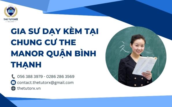 GIA SƯ DẠY KÈM TẠI CHUNG CƯ THE MANOR QUẬN BÌNH THẠNH