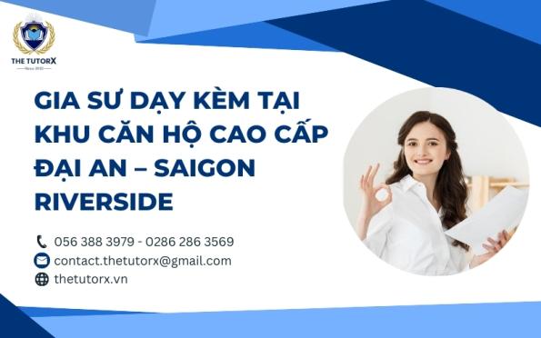 GIA SƯ DẠY KÈM TẠI KHU CĂN HỘ CAO CẤP ĐẠI AN – SAIGON RIVERSIDE