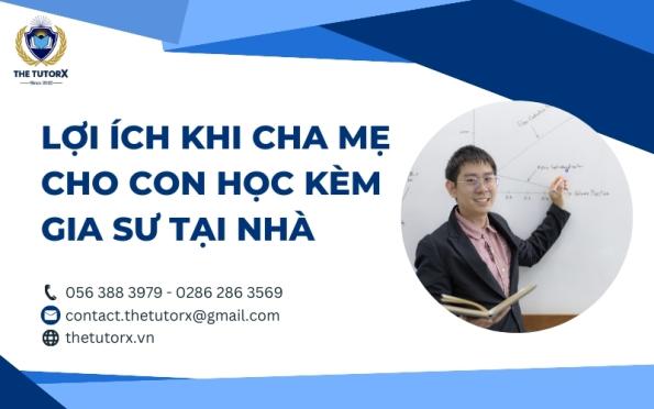 LỢI ÍCH KHI CHA MẸ CHO CON HỌC KÈM GIA SƯ TẠI NHÀ