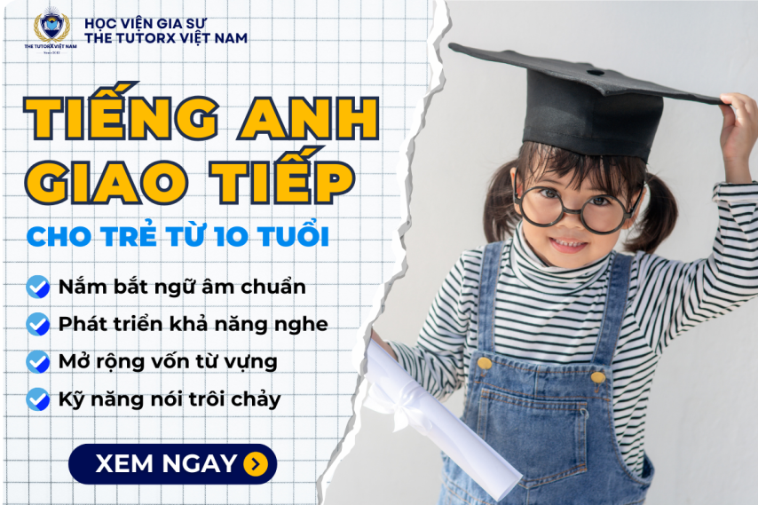 Khoá học Tiếng Anh giao tiếp cho trẻ em 10+