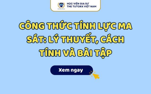 Công Thức Tính Lực Ma Sát: Lý Thuyết, Cách Tính Và Bài Tập