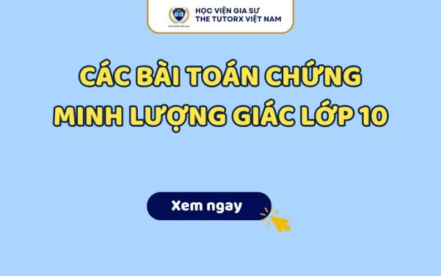 Các Bài Toán Chứng Minh Lượng Giác Lớp 10