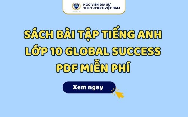Tải Sách Bài Tập Tiếng Anh Lớp 10 Global Success PDF Miễn Phí