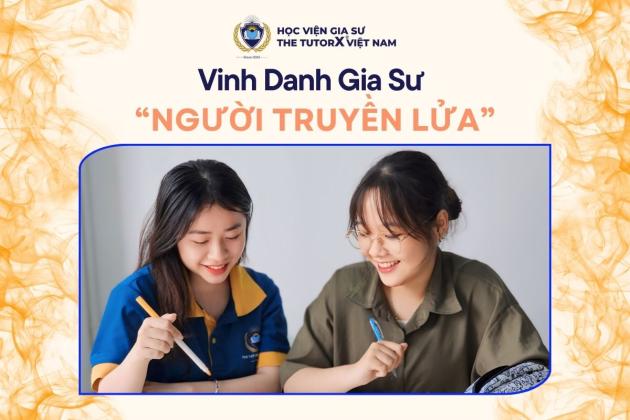 VINH DANH GIA SƯ - NGƯỜI TRUYỀN LỬA 2024: ĐÊM TÔN VINH NHỮNG NGƯỜI THẦY TẬN TÂM TẠI THE TUTORX