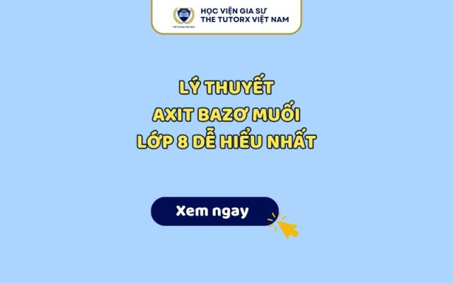 Lý Thuyết Axit Bazơ Muối Lớp 8 Dễ Hiểu Nhất