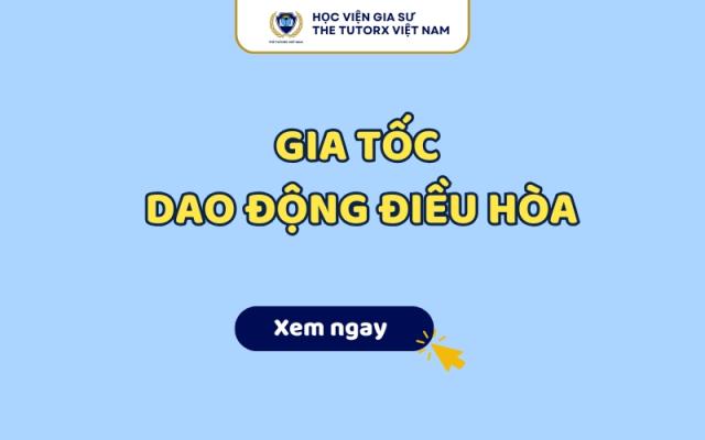 Công thức gia tốc dao động điều hòa và bài tập chi tiết