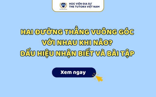 Hai Đường Thẳng Vuông Góc Với Nhau Khi Nào?