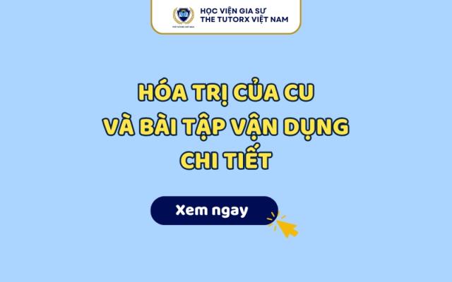 Hóa trị của Cu là bao nhiêu? Cách xác định hóa trị của Đồng chi tiết