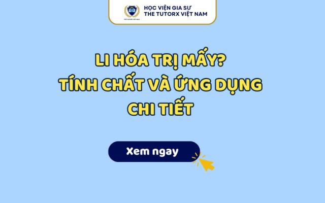 Li hóa trị mấy? Cách xác định hóa trị của Liti (Li) chi tiết