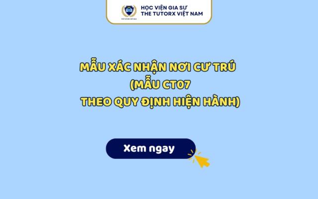 Mẫu Xác Nhận Nơi Cư Trú Mới Nhất 2026 (Mẫu CT07 )