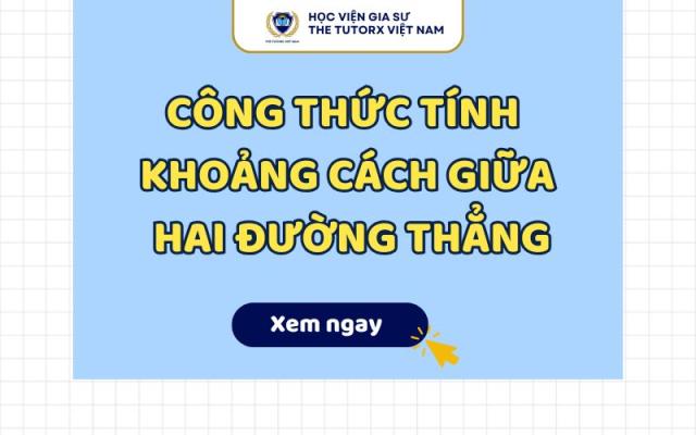 CÔNG THỨC TÍNH KHOẢNG CÁCH GIỮA HAI ĐƯỜNG THẲNG
