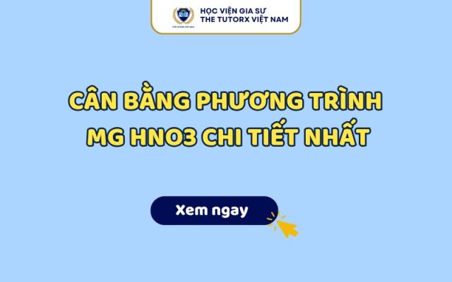 Cách Cân Bằng Phương Trình Mg HNO3 Chi Tiết Nhất