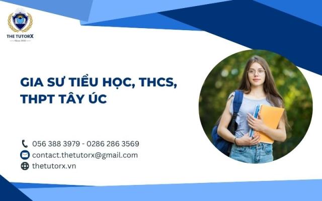 GIA SƯ TIỂU HỌC, THCS, THPT TÂY ÚC