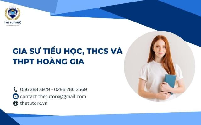 GIA SƯ TIỂU HỌC, THCS VÀ THPT HOÀNG GIA