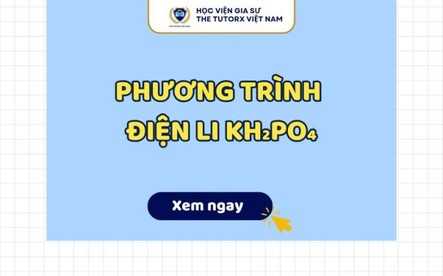 PHƯƠNG TRÌNH ĐIỆN LI KH2PO4