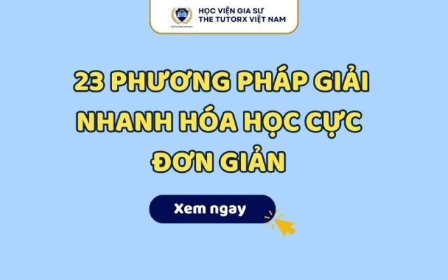 23 Phương Pháp Giải Nhanh Hóa Học Cực Đơn Giản
