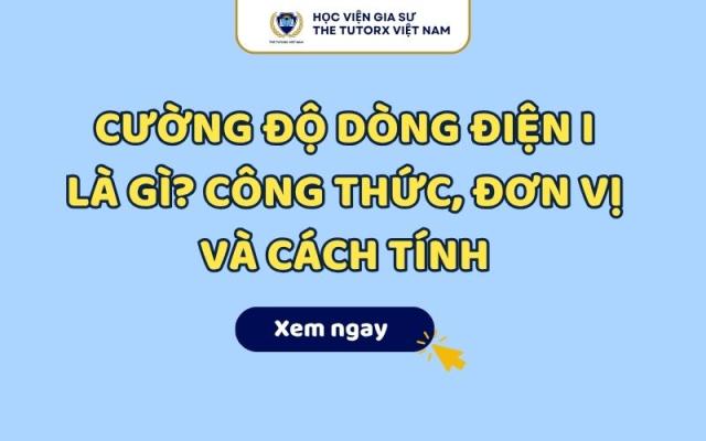 Cường Độ Dòng Điện I Là Gì? Đơn Vị Đo Và Công Thức Tính