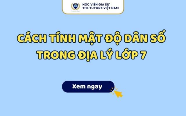Cách Tính Mật Độ Dân Số Trong Địa Lý Lớp 7