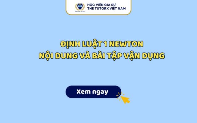 Định luật 1 Newton: Nội dung ví dụ minh họa và bài tập vận dụng