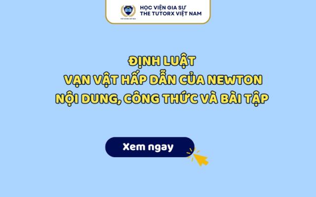 Định Luật Vạn Vật Hấp Dẫn Của Newton: Nội Dung Và Bài Tập Chi Tiết