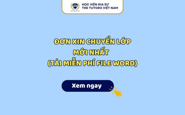Đơn Xin Chuyển Lớp Mới Nhất 2026 (Tải Miễn Phí File Word)