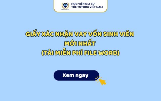 Giấy Xác Nhận Vay Vốn Sinh Viên Mới Nhất 2026 (Tải Miễn Phí File Word)