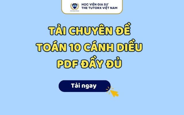 Tải Chuyên đề Toán 10 Cánh Diều PDF đầy đủ