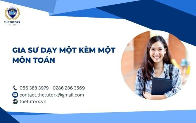 DỊCH VỤ GIA SƯ DẠY MỘT KÈM MỘT MÔN TOÁN